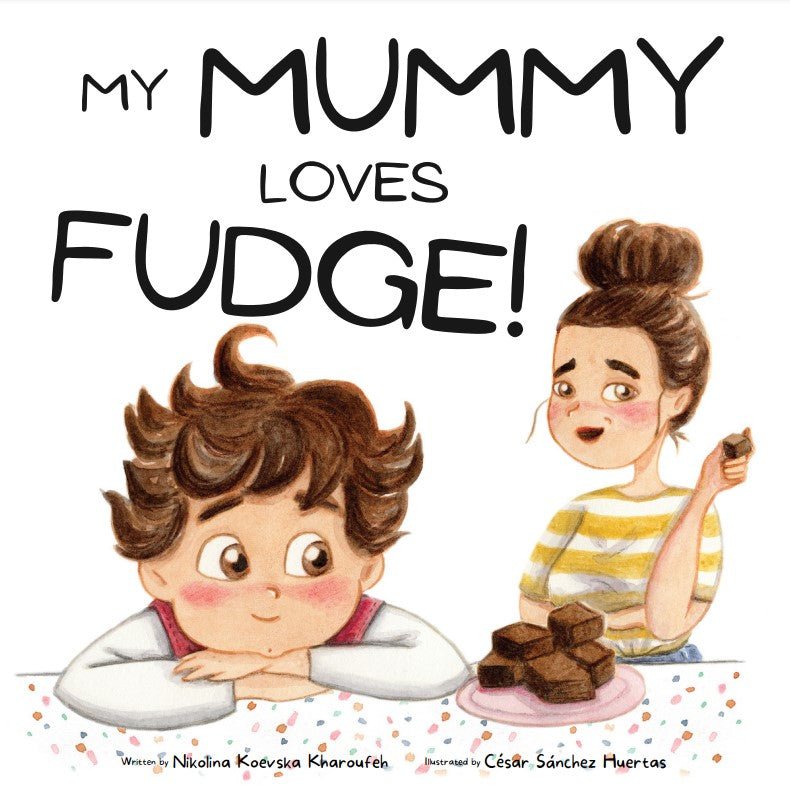 My Mummy Loves Fudge | Kids Book - Gift Ideas 4 You