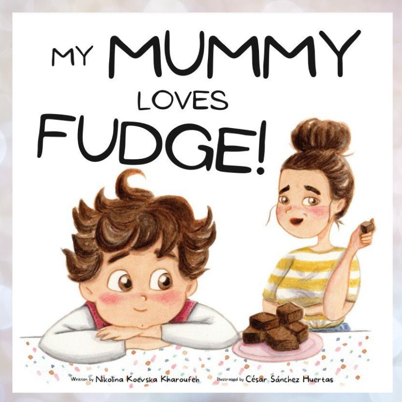 My Mummy Loves Fudge | Kids Book - Gift Ideas 4 You